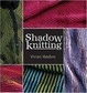 Cover of Shadow Knitting