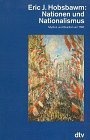 Nationen und Nationalismus. Mythos und Realität seit 1780.