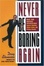 Cover of "Never Be Boring Again"