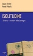 Cover of Isolitudine. Scrittrici e scrittori della Sardegna