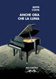 Cover of Anche ora che la luna