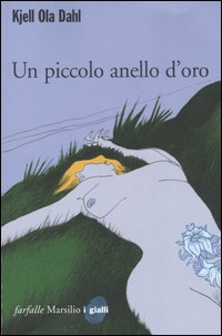 Un piccolo anello d'oro - Kjell O. Dahl