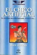 Cover of El chico artificial