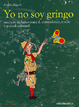 Cover of Yo no soy gringo