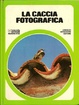 Cover of La caccia fotografica