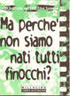 Cover of Ma perché non siamo nati tutti finocchi?