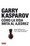 Image of Como La Vida Imita Al Ajedrez/ How Life Imitates Chess