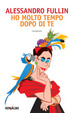 Cover of Ho molto tempo dopo di te