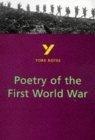 York Notes on Poetry of the First World War (York Notes)