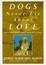 Cover of Dogs Never Lie About Love