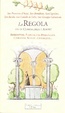 Cover of La regola, via di conoscenza e amore