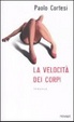 Cover of La velocità dei corpi