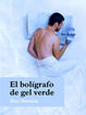 Cover of El Bolígrafo de Gel Verde