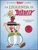 Cover of La leggenda di Asterix. L'Odissea di Asterix-Il figlio di Asterix-Le mille e un'ora di Asterix
