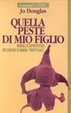 Cover of Quella peste di mio figlio