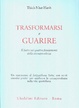 Cover of Trasformarsi e guarire