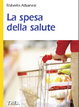 Cover of La spesa della salute