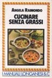 Cover of Cucinare senza grassi