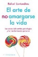Cover of El arte de no amargarse la vida