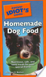 Cover of The Pocket Idiot's Guide to Homemade Dog Food