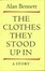 Cover of Clothes They Stood Up in