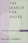 Search for Order : Biblical Eschatology in Focus