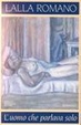 Cover of L'uomo che parlava solo