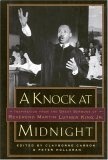 A Knock at Midnight : Inspiration from the Great Sermons of Reverend Martin Luther King, Jr.