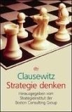 Clausewitz - Strategie denken