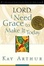 Cover of "Lord, I Need Grace to Make It Today"