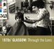Cover of 1970s Glasgow Through the Lens