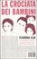 Cover of La crociata dei bambini