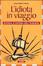 Cover of L'idiota in viaggio