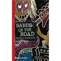Bands on the Road The Tour Sketchbook