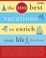 Cover of 'The 100 Best Vacations to Enrich Your Life'