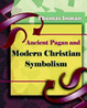 Cover of Ancient Pagan and Modern Christian Symbolism (1915)