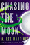 Cover of Chasing the Moon