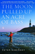 Cover of The Moon Pulled Up an Acre of Bass