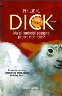 More about Ma gli androidi sognano pecore elettriche?