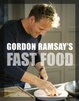 Cover of Gordon Ramsay's Fast Food