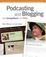 Cover of Podcasting and Blogging with GarageBand and iWeb