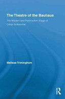 The theatre of the Bauhaus :  the modern and postmodern stage of Oskar Schlemmer