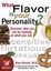 Cover of What Flavor is Your Personality?  Discover Who You Are by Looking at What You Eat