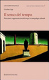 Cover of Il senso del tempo. Percezioni e rappresentazioni del tempo in antropologia culturale