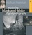 Cover of "Mastering Black and White Digital Photography"