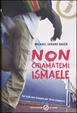 Cover of Non chiamatemi Ismaele