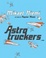 Cover of 'Astrotruckers'