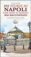 Cover of Centouno storie su Napoli che non ti hanno mai raccontato