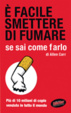 Cover of E' facile smettere di fumare se sai come farlo