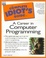 Cover of The complete idiot's guide to a career in computer programming